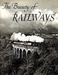 The Beauty of Railways  by ELLIS, C. Hamilton 